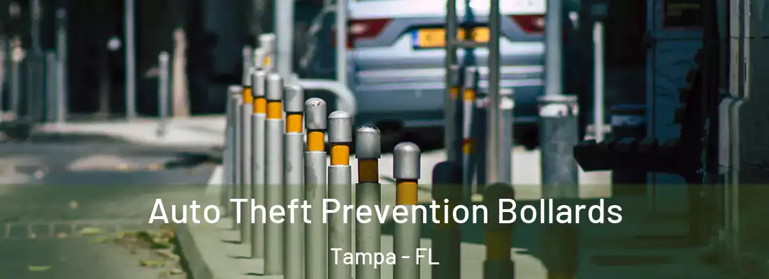Auto Theft Prevention Bollards Tampa - FL