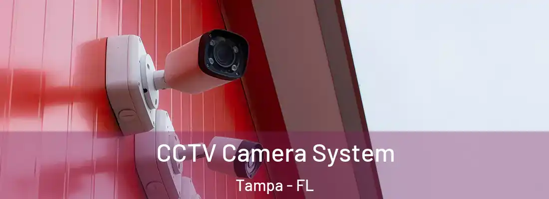  CCTV Camera System Tampa - FL