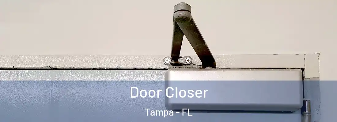 Door Closer Tampa - FL