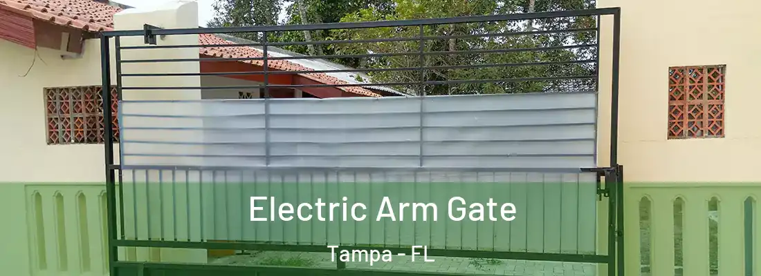 Electric Arm Gate Tampa - FL