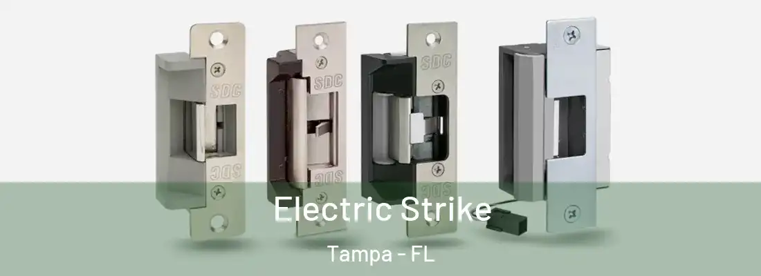 Electric Strike Tampa - FL