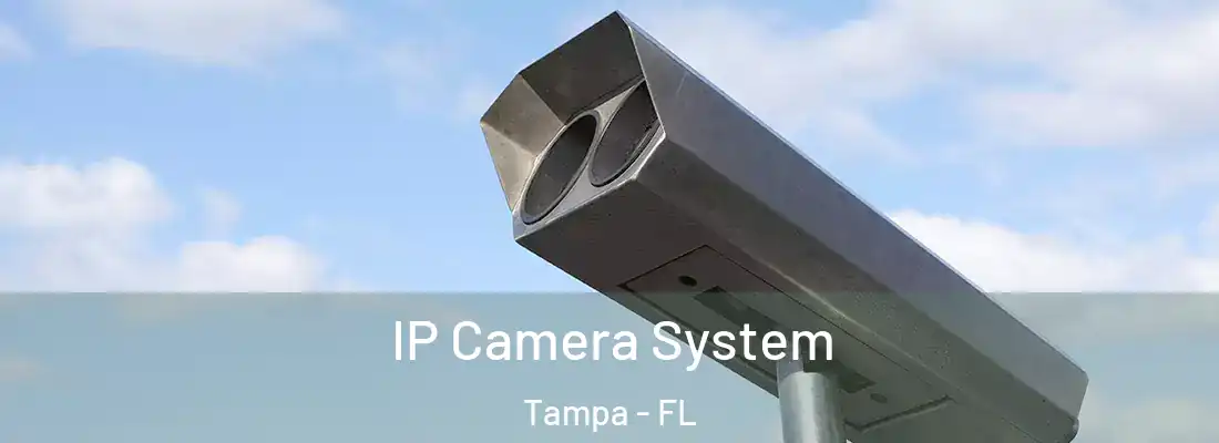 IP Camera System Tampa - FL