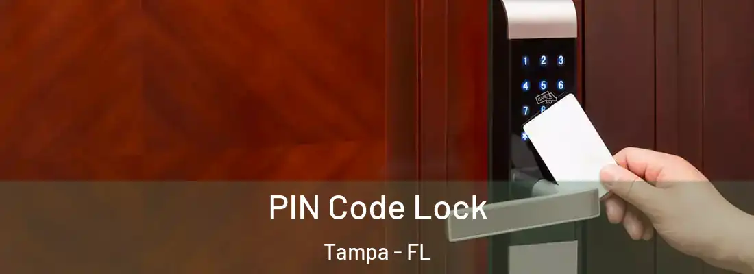 PIN Code Lock Tampa - FL