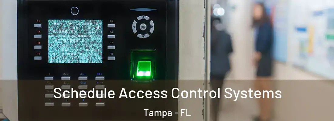Schedule Access Control Systems Tampa - FL