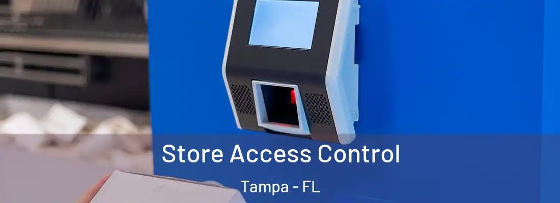Store Access Control Tampa - FL