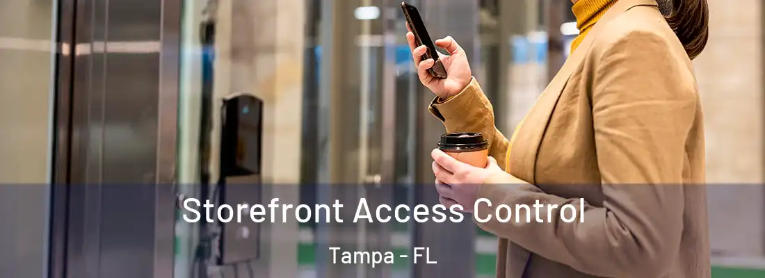 Storefront Access Control Tampa - FL