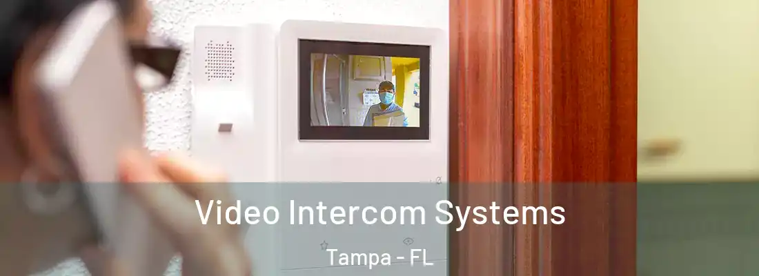 Video Intercom Systems Tampa - FL